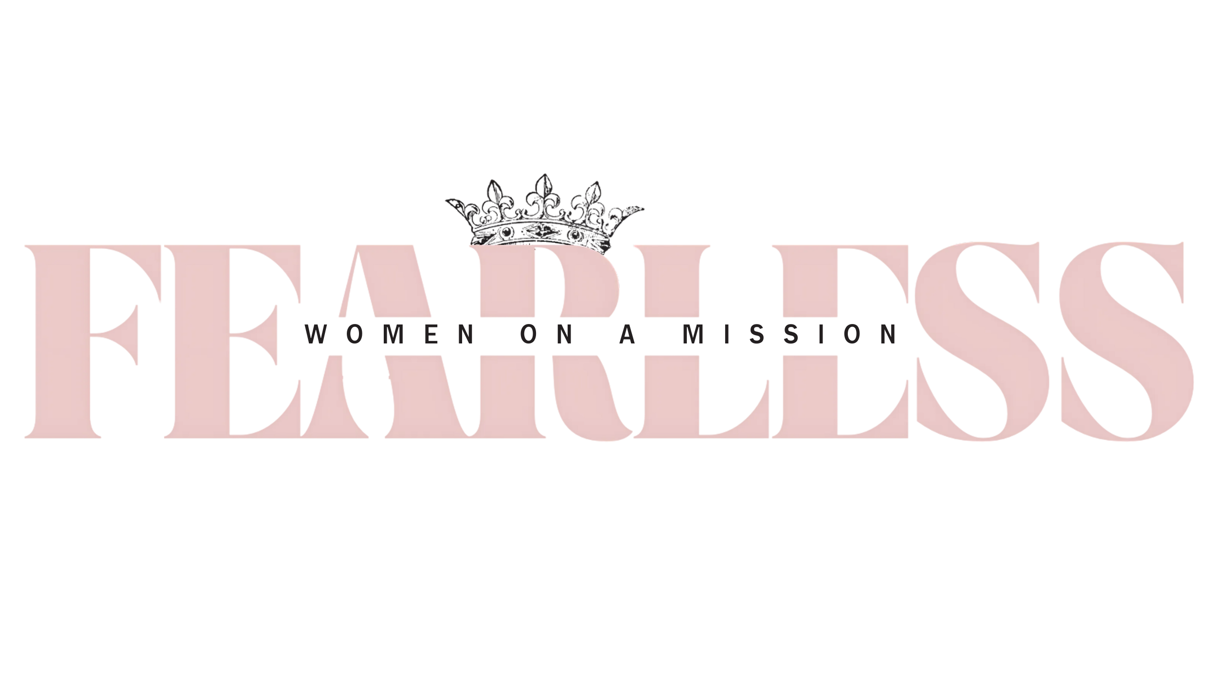 Fearless Women On a Mission